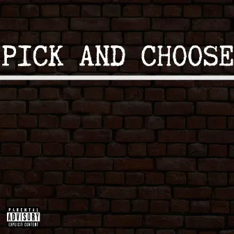 Pick and Choose by Drey Cunningham