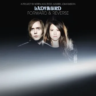 Forward & Reverse (Live in Reykjavik 2008) by Lady & Bird