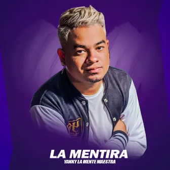 La Mentira by Yanky La Mente Maestra