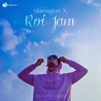 Roi Jam by SimranJeet X