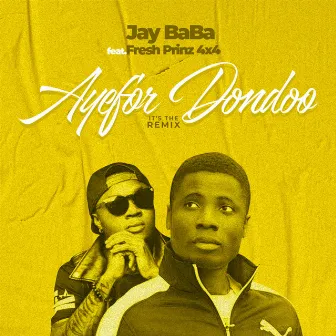 Ayefor Dondoo It's the Remix by Jay Baba