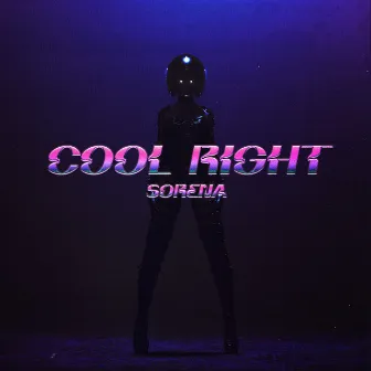 Cool Right by Sorena