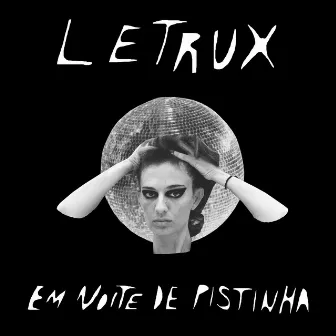 Letrux em Noite de Pistinha by Letrux