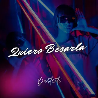 Quiero Besarla by Bastante