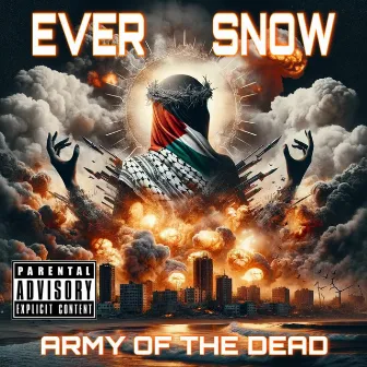 Army of the Dead by Ever Snow