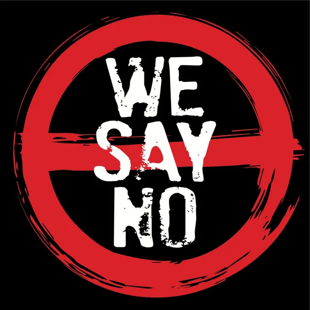 We Say No