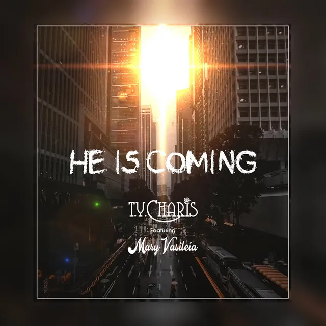 He Is Coming