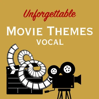 Unforgettable Movie Themes - vocal by Movie Orchestra