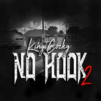 No Hook 2 by KING COCKY