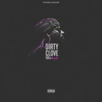 Dirty Glove Sacii 3 by Ethan Sacii