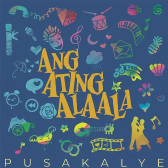 Ang Ating Alaala by Pusakalye