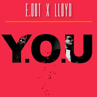 Y.O.U by E.Dot