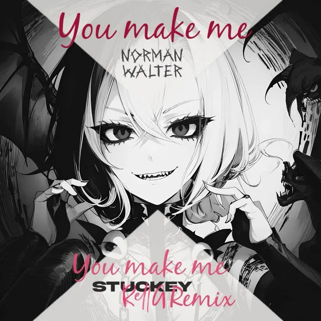 You Make Me (Stuckeyrella Remix)