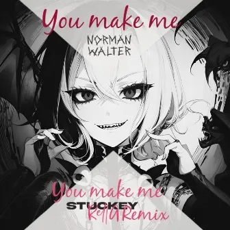 You Make Me by Norman Walter