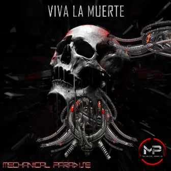 Viva la Muerte by Mechanical Paradise