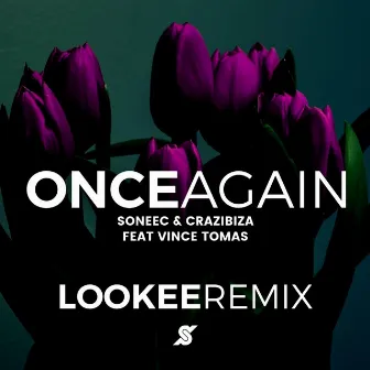 Once Again (Lookee Remix) by Soneec