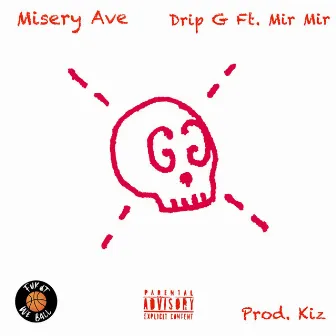 Misery Ave. by Drip G