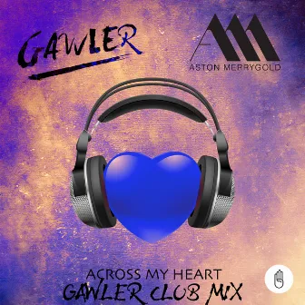 Across My Heart (Gawler Club Mix) by 