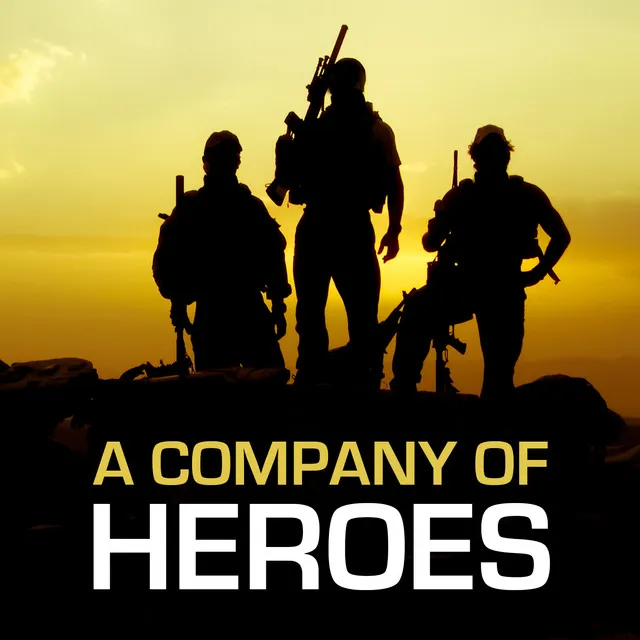 A Company Of Heroes - From "Company Of Heroes"