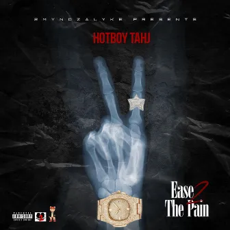 Ease the Pain 2 by Hotboy Tahj