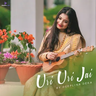 Uri Uri Jai by Deeplina Deka