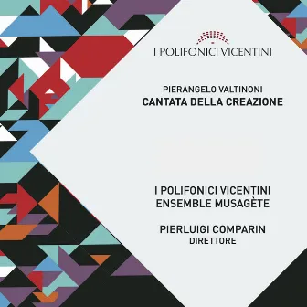 Cantata della Creazione by I Polifonici Vicentini