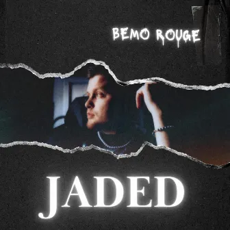 Jaded by Bemo Rouge