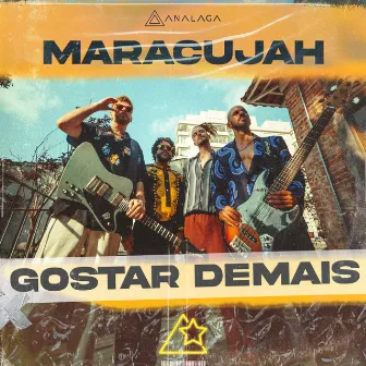 Gostar Demais by Maracujah