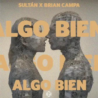 Algo bien by BRIAN CAMPA