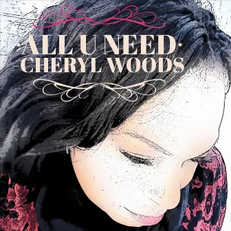 All U Need by Cheryl Woods