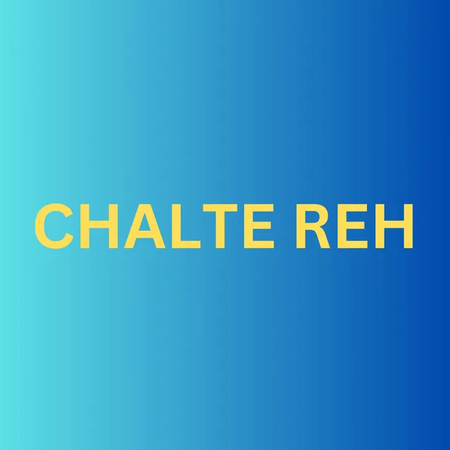 Chalte Reh