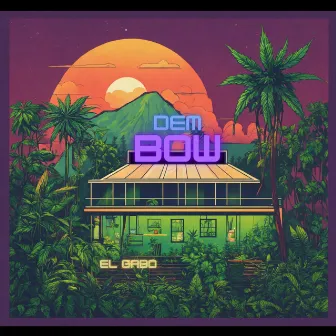 D.E.M.B.O.W by El Gabo