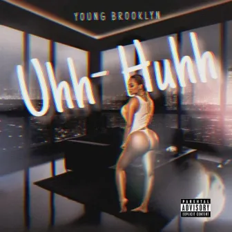 UHH HUHH by Young Brooklyn