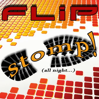 Stomp (All Night) by Flip