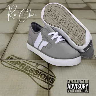 Impressions by Ro'che Dat Guy