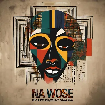 Na Wose by P.M Project