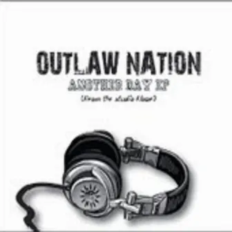 Another Day EP by Outlaw Nation