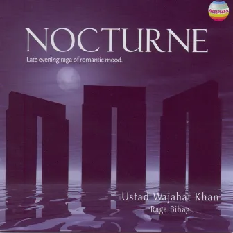 Nocturne: Late Evening Raga of Romantic Mood (Live at the Queen Elizabeth Hall, London, September, 2002) by Wajahat Khan