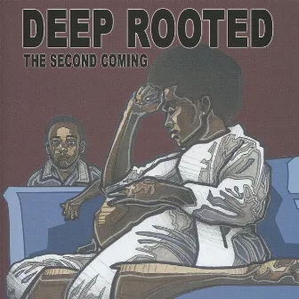 The Second Coming by Deep Rooted