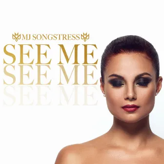 See Mee by MJ Songstress