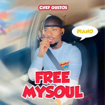 FREE MY SOUL by Chef Gustos