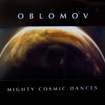 Mighty Cosmic Dances by Oblomov