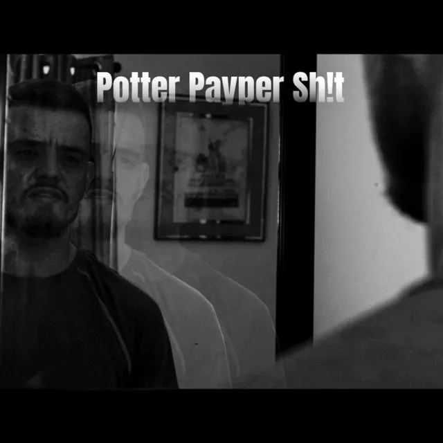 Potter Payper Sh!t