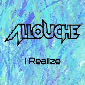 I Realize by Allouche