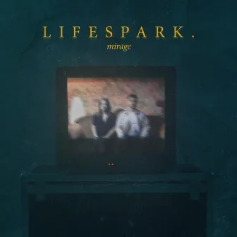 Mirage by Lifespark.