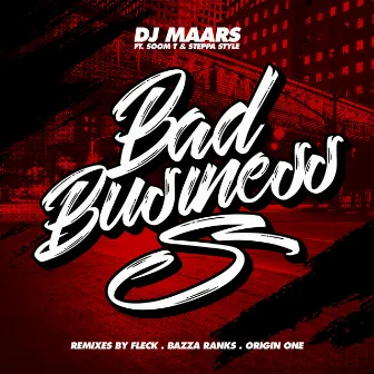 Bad Business by DJ Maars