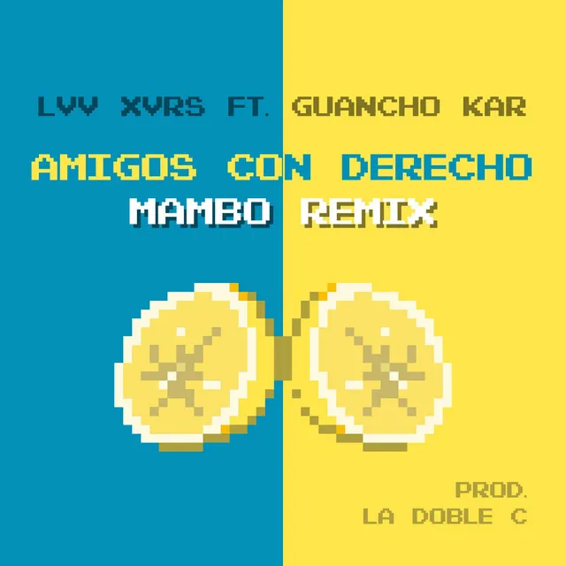 Amigos Con Derecho - Mambo Remix la Doble C