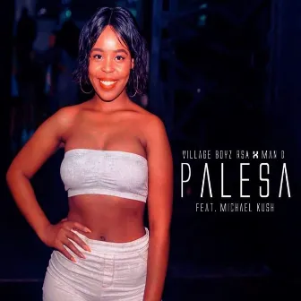 Palesa by Village Boyz RSA