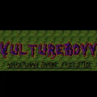 Marijuana Smoke Freestyle by VultureBoyy