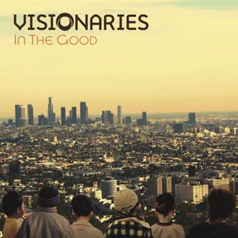 In the Good by Visionaries